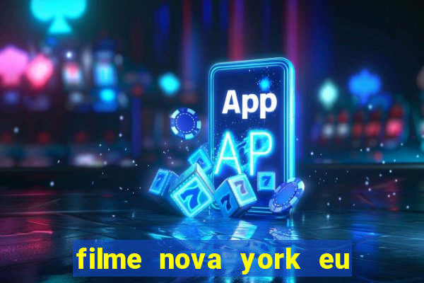 filme nova york eu te amo